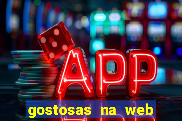 gostosas na web cam ao vivo